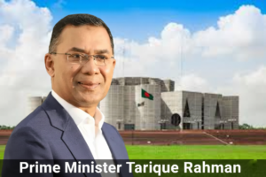 Prime Minister Tarique Rahman